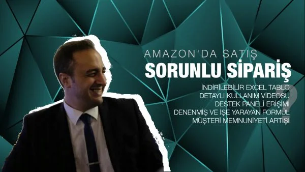 Amazon'da Satış - Sorunlu Siparişler